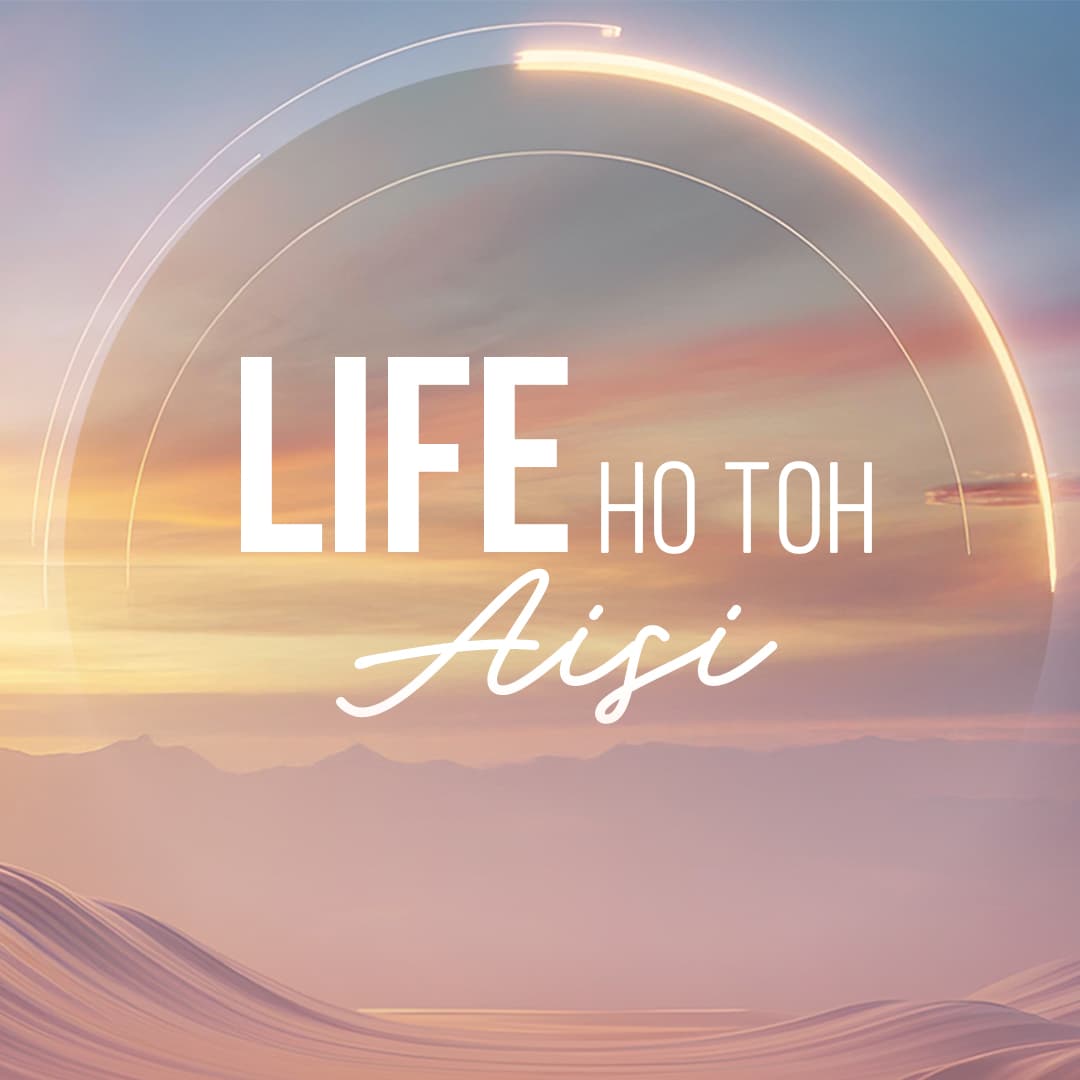 Life Ho Toh Aisi
