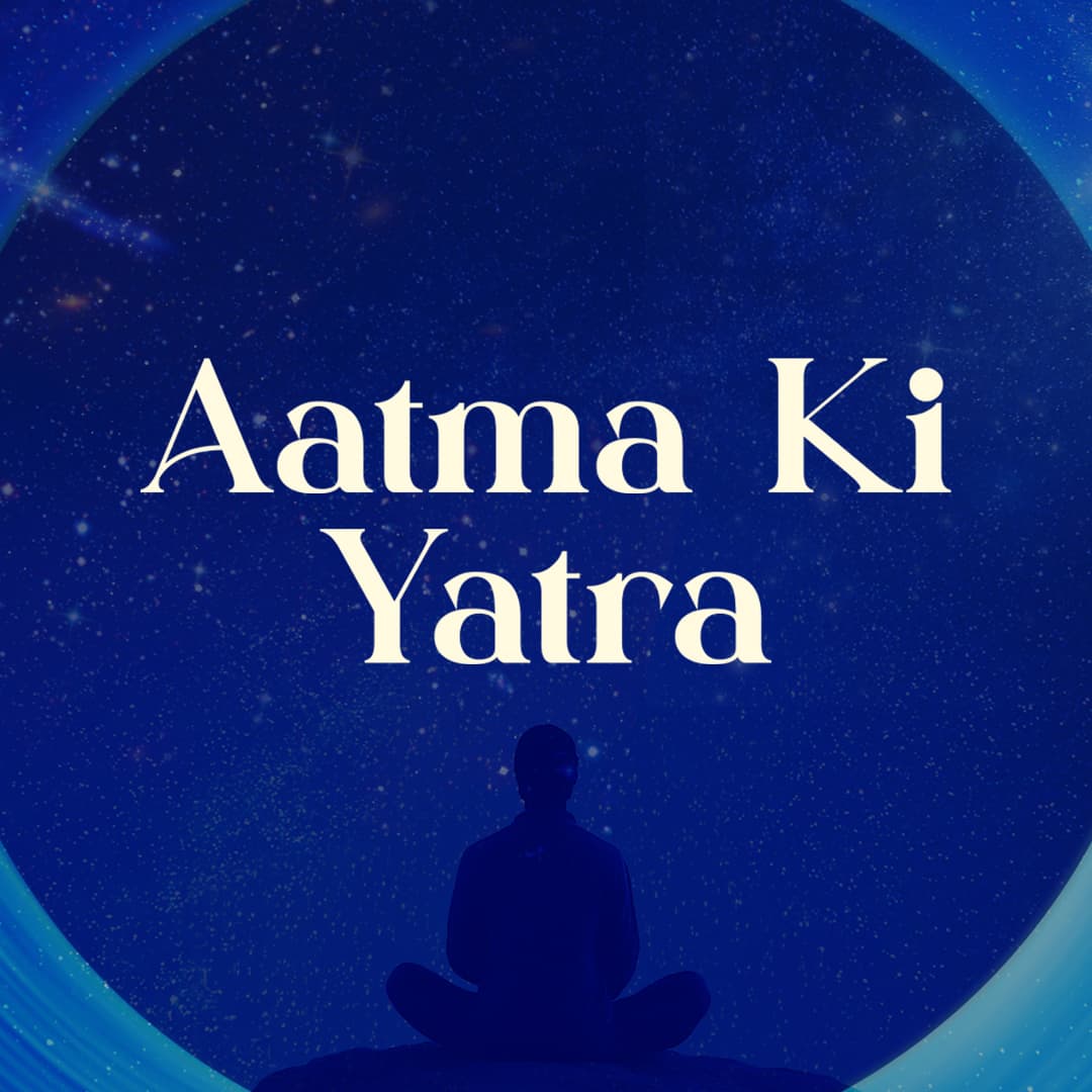 Aatma Ki Yatra